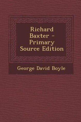 Cover of Richard Baxter - Primary Source Edition