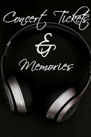 Cover of Headphones - Concert Ticket and Memories