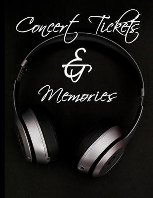 Book cover for Headphones - Concert Ticket and Memories