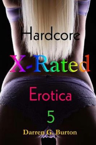 Cover of X-Rated Hardcore Erotica 5