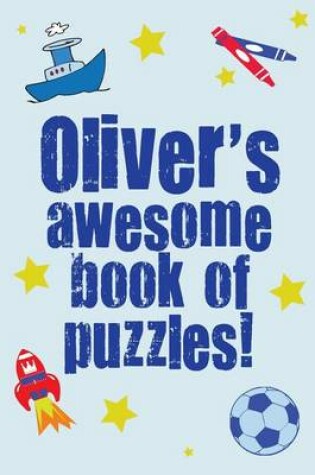 Cover of Oliver's Awesome Book Of Puzzles!