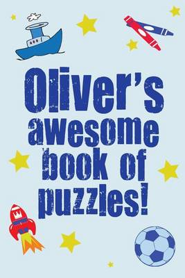 Book cover for Oliver's Awesome Book Of Puzzles!