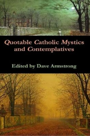 Cover of Quotable Catholic Mystics and Contemplatives