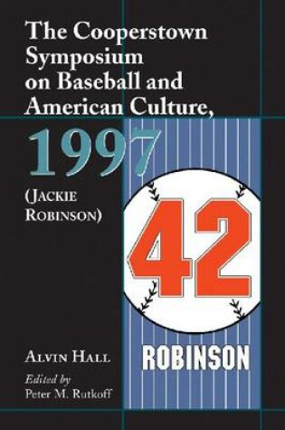 Cover of The Cooperstown Symposium on Baseball and American Culture, 1997 (Jackie Robinson)