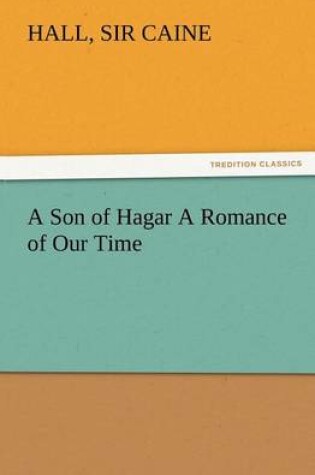 Cover of A Son of Hagar A Romance of Our Time