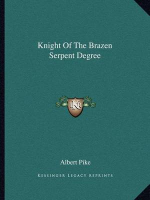 Book cover for Knight of the Brazen Serpent Degree
