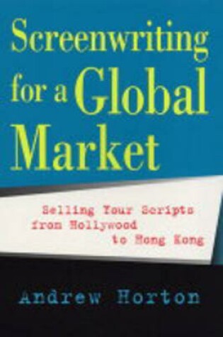 Cover of Screenwriting for a Global Market