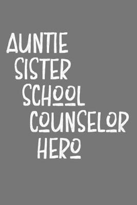 Book cover for Auntie Sister School Counselor Hero