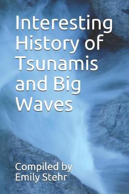 Book cover for Interesting History of Tsunamis and Big Waves