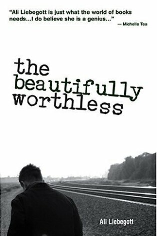 The Beautifully Worthless