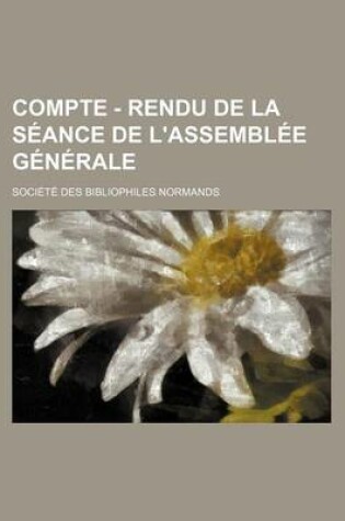 Cover of Compte - Rendu de La Seance de L'Assemblee Generale