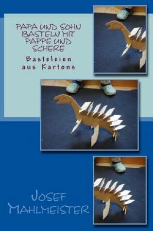 Cover of Papa und Sohn basteln mit Pappe und Schere