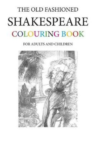 Cover of The Old Fashioned Shakespeare Colouring Book