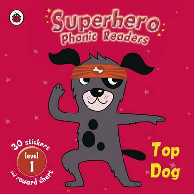 Book cover for Superhero Phonic Readers: Top Dog