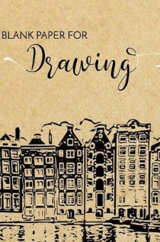 Cover of Blank Paper For Drawing