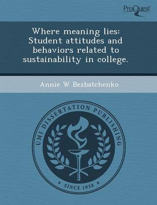 Book cover for Where Meaning Lies: Student Attitudes and Behaviors Related to Sustainability in College