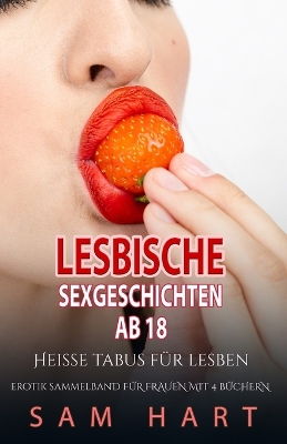 Book cover for Lesbische Sexgeschichten ab 18 - Heisse Tabus