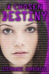 Book cover for A Chosen Destiny (the Samantha Project Series #3)