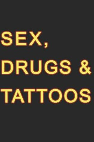 Cover of Sex, Drugs & Tattoos