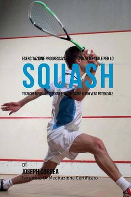 Book cover for Esercitazione progressiva di Resistenza Mentale per lo Squash