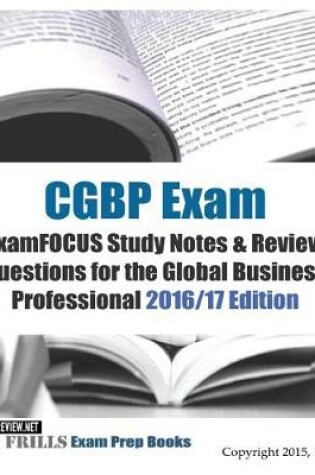 Cover of CGBP Exam ExamFOCUS Study Notes & Review Questions for the Global Business Professional 2016/17 Edition