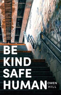 Cover of Be kind Be safe Be human