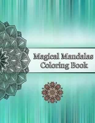 Book cover for Magical Mandalas Coloring Book