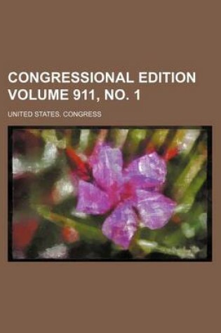 Cover of Congressional Edition Volume 911, No. 1