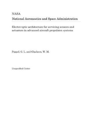 Book cover for Electro-Optic Architecture for Servicing Sensors and Actuators in Advanced Aircraft Propulsion Systems