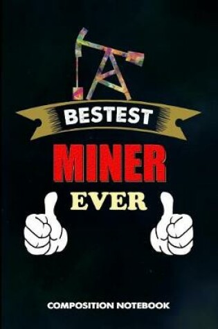 Cover of Bestest Miner Ever