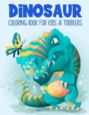 Book cover for Dinosaur Coloring Book for Kids & Toddlers