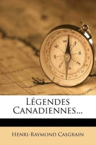 Cover of Legendes Canadiennes...