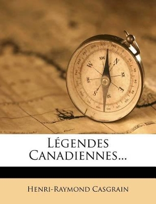 Book cover for Legendes Canadiennes...