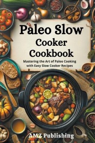 Cover of Paleo Slow Cooker Cookbook