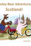 Book cover for Dooley Bear Adventures Scotland!