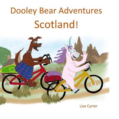 Cover of Dooley Bear Adventures Scotland!