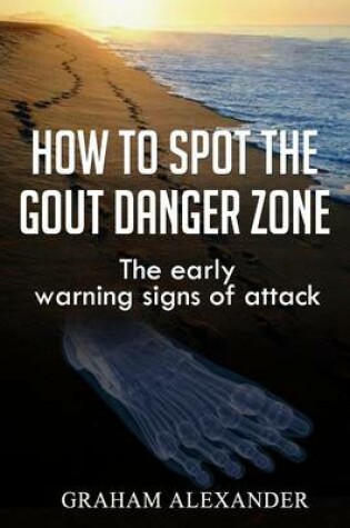 Cover of How To Spot The Gout Danger Zone