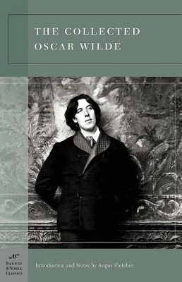 Book cover for The Collected Oscar Wilde (Barnes & Noble Classics Series)