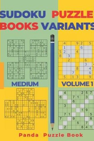 Cover of Sudoku Variants Puzzle Books Medium - Volume 1