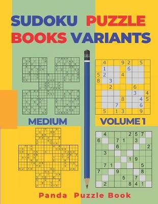 Cover of Sudoku Variants Puzzle Books Medium - Volume 1