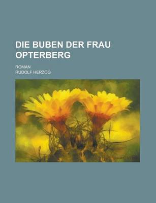 Book cover for Die Buben Der Frau Opterberg; Roman