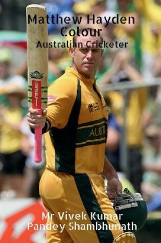 Cover of Matthew Hayden Colour