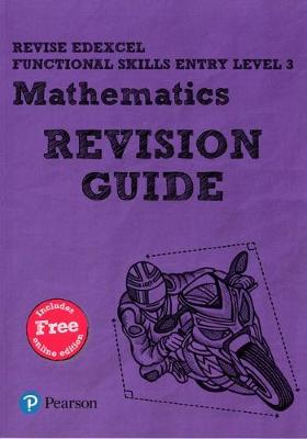 Cover of Revise Edexcel Functional Skills Mathematics Entry Level 3 Revision Guide