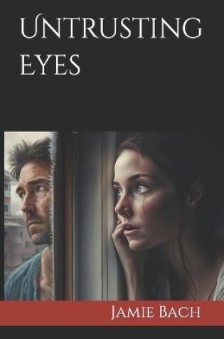 Cover of Untrusting Eyes