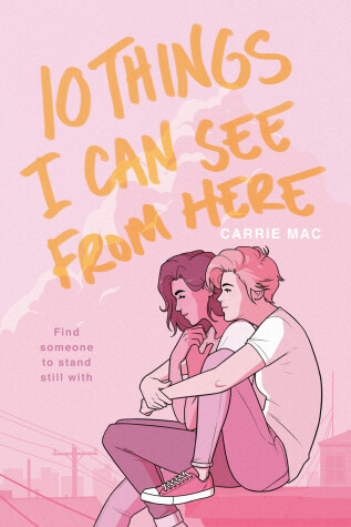 Cover of 10 Things I Can See From Here