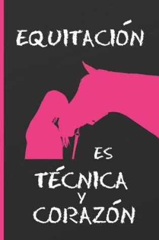 Cover of Equitacion Es Tecnica Y Corazon