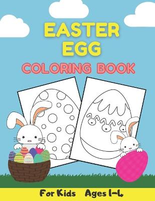 Book cover for Easter Egg Coloring Book For Kids Ages 1-4
