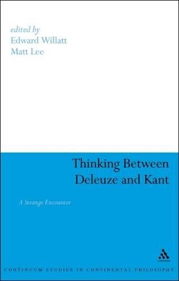 Cover of Thinking Between Deleuze and Kant