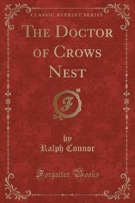 Book cover for The Doctor of Crows Nest (Classic Reprint)
