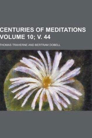 Cover of Centuries of Meditations Volume 10; V. 44